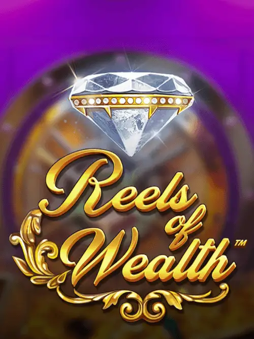 Reels of Wealth